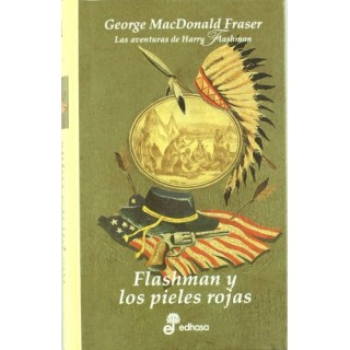 Las Aventuras de Harry Flashman. Flashman y los pieles rojas